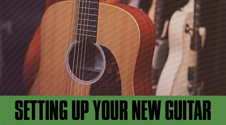 Guitar Setup – What to do First for Your New Guitar!