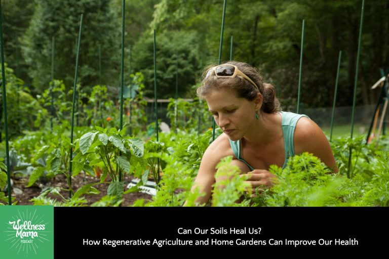 Can Our Soils Heal Us? With Leah Webb