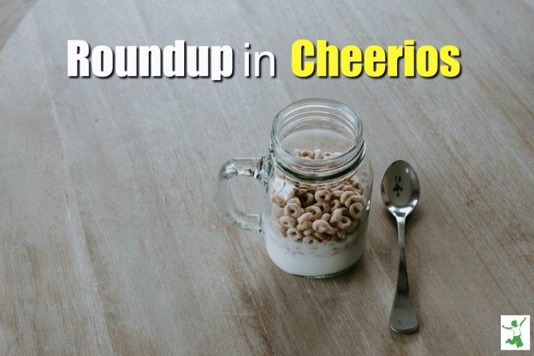 Cheerios Tests Off the Charts (AGAIN) for Roundup