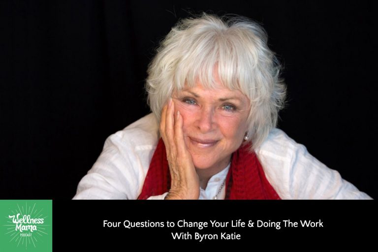 Four Questions to Change Your Life With Byron Katie