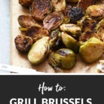 Balsamic Grilled Brussel Sprouts – Fit Foodie Finds