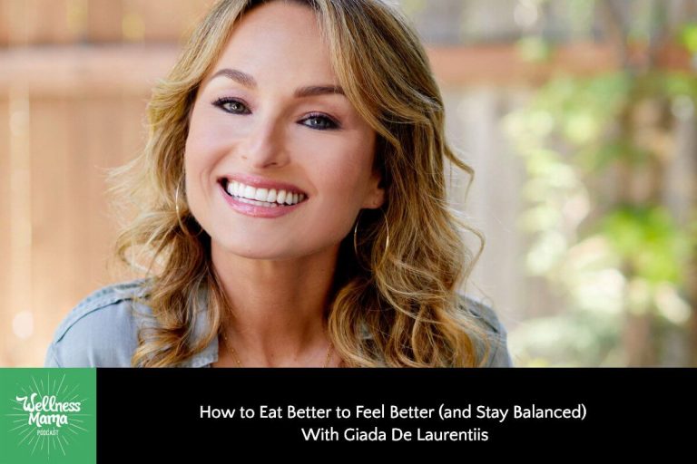 How to Eat Better & Feel Better With Giada De Laurentiis