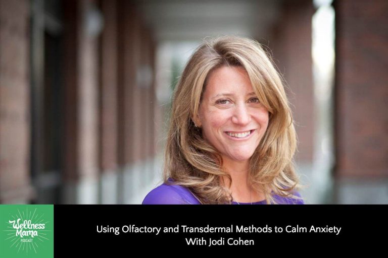 Olfactory and Transdermal Methods to Calm Anxiety With Jodi Cohen