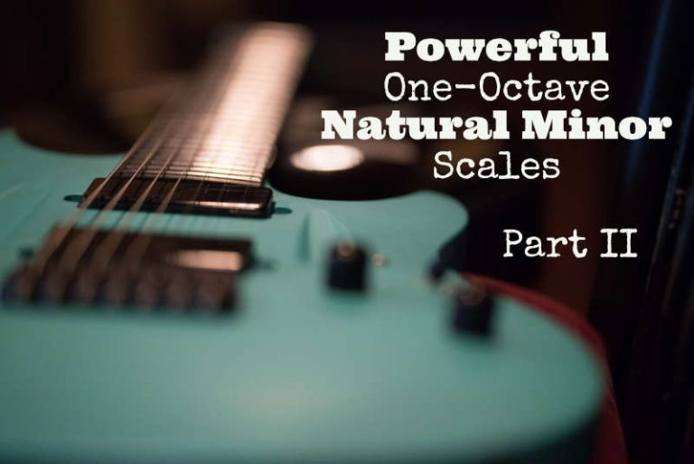 Powerful One-Octave Natural Minor Scales – Part II