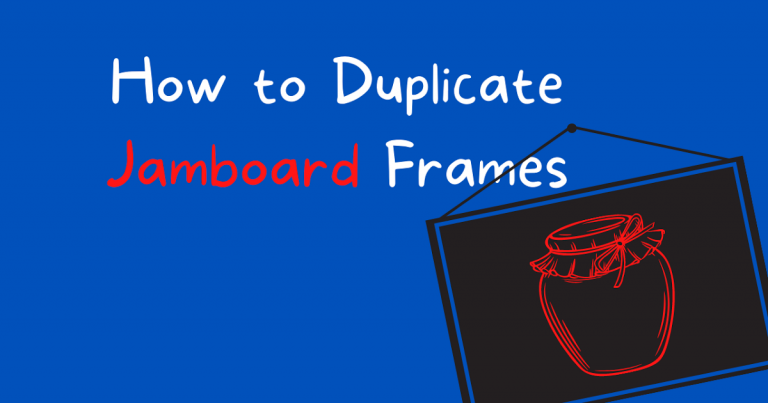 How to Quickly Duplicate and Sort Jamboard Pages