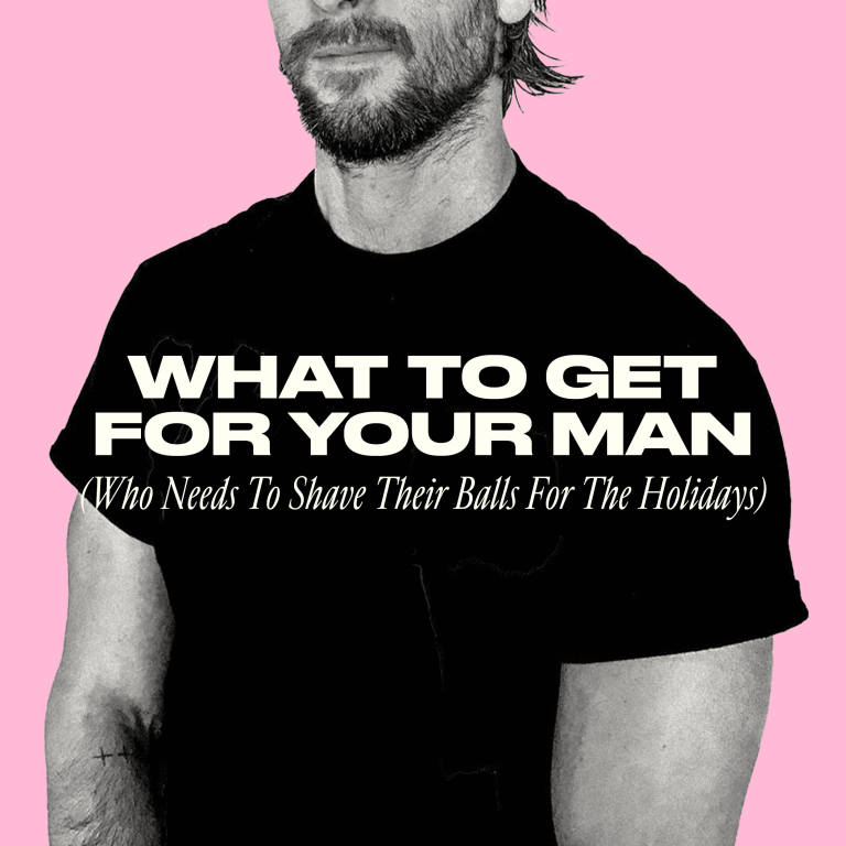 What To Get For Your Man (Who Needs To Shave Their Balls For The Holidays)