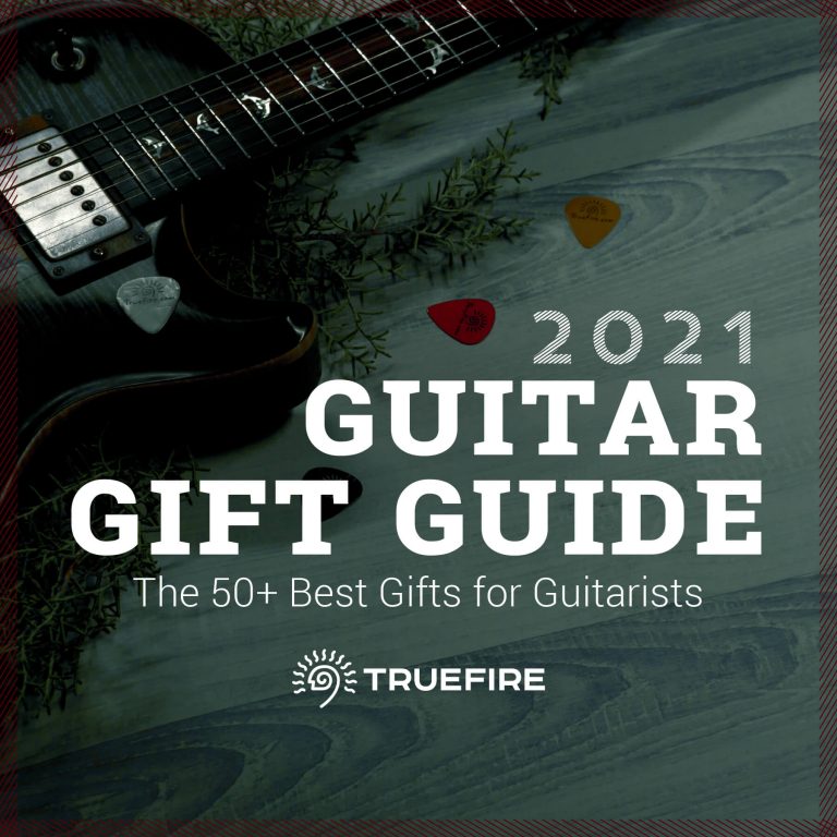 The 50+ Best Gifts for Guitarists – 2021 Edition – TrueFire Blog