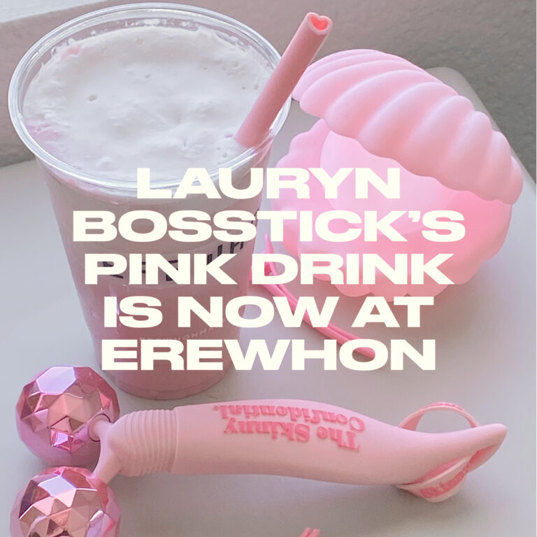 Lauryn Bosstick’s Pink Drink is Now at Erewhon !!