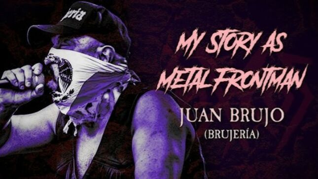 BRUJERIA Vocalist JUAN BRUJO – “My Story As A Metal Frontman” (Video)