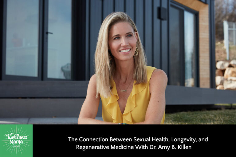 The Connection Between Sexual Well being, Longevity, and Regenerative Medicine with Dr. Amy B. Killen