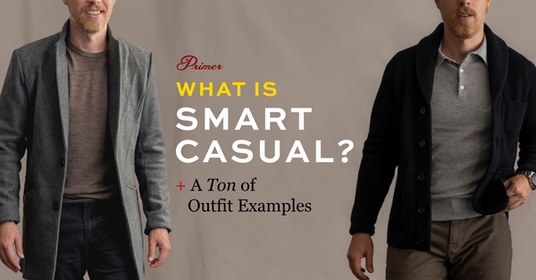 What is Smart Informal? Complete Guide with Lots of Outfit Ideas